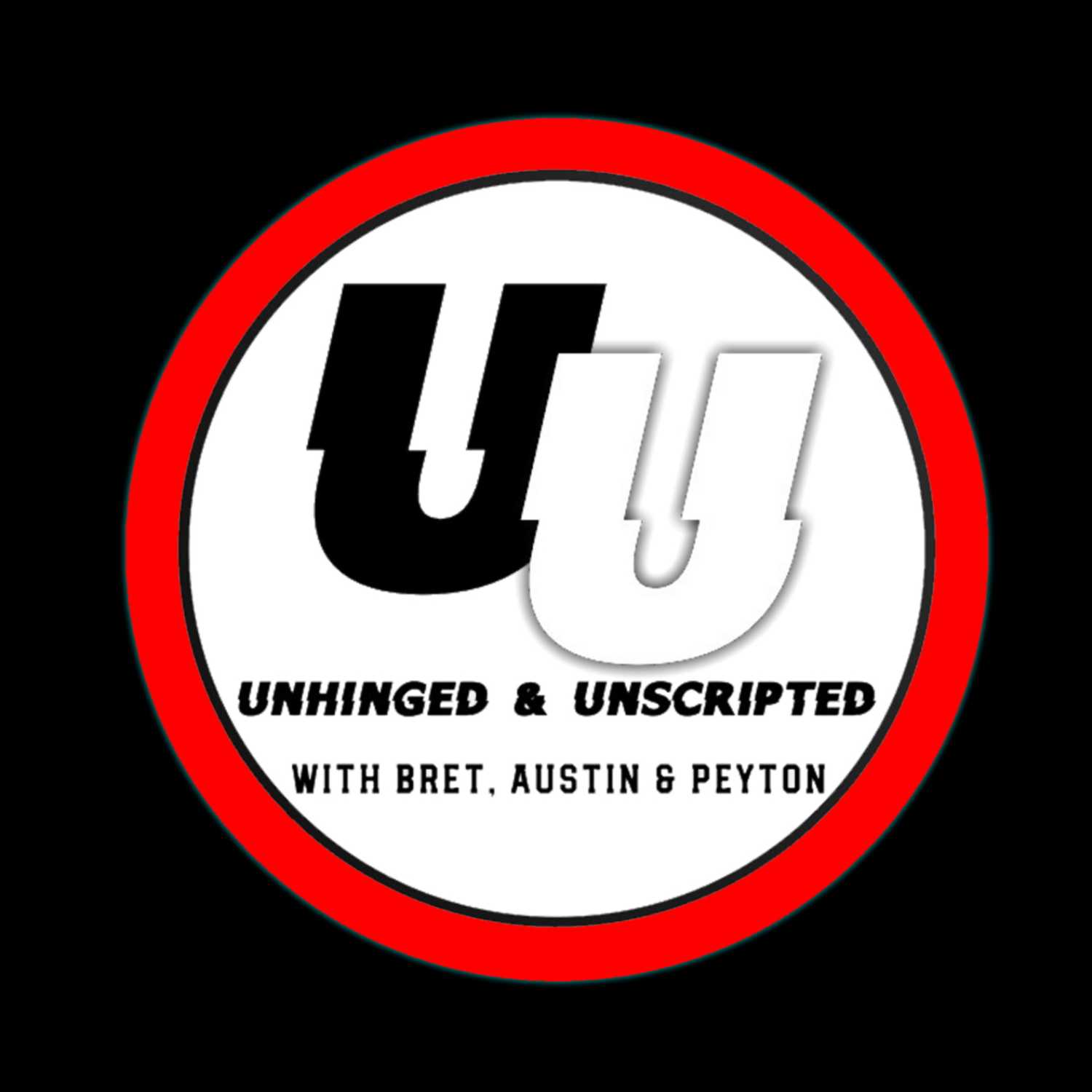The Unhinged & Unscripted Podcast