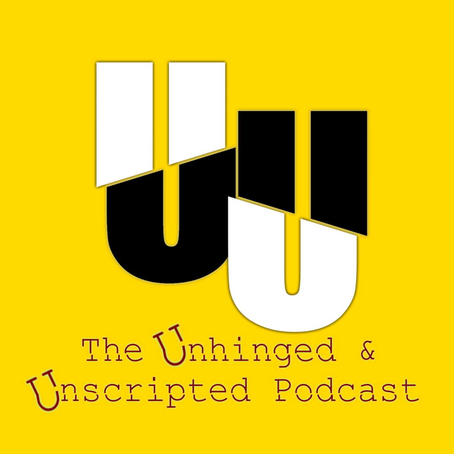 The Unhinged & Unscripted Podcast