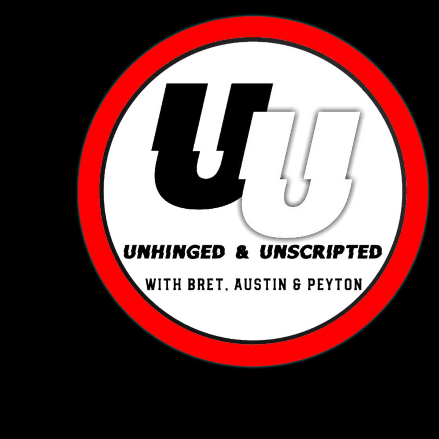The Unhinged & Unscripted Podcast