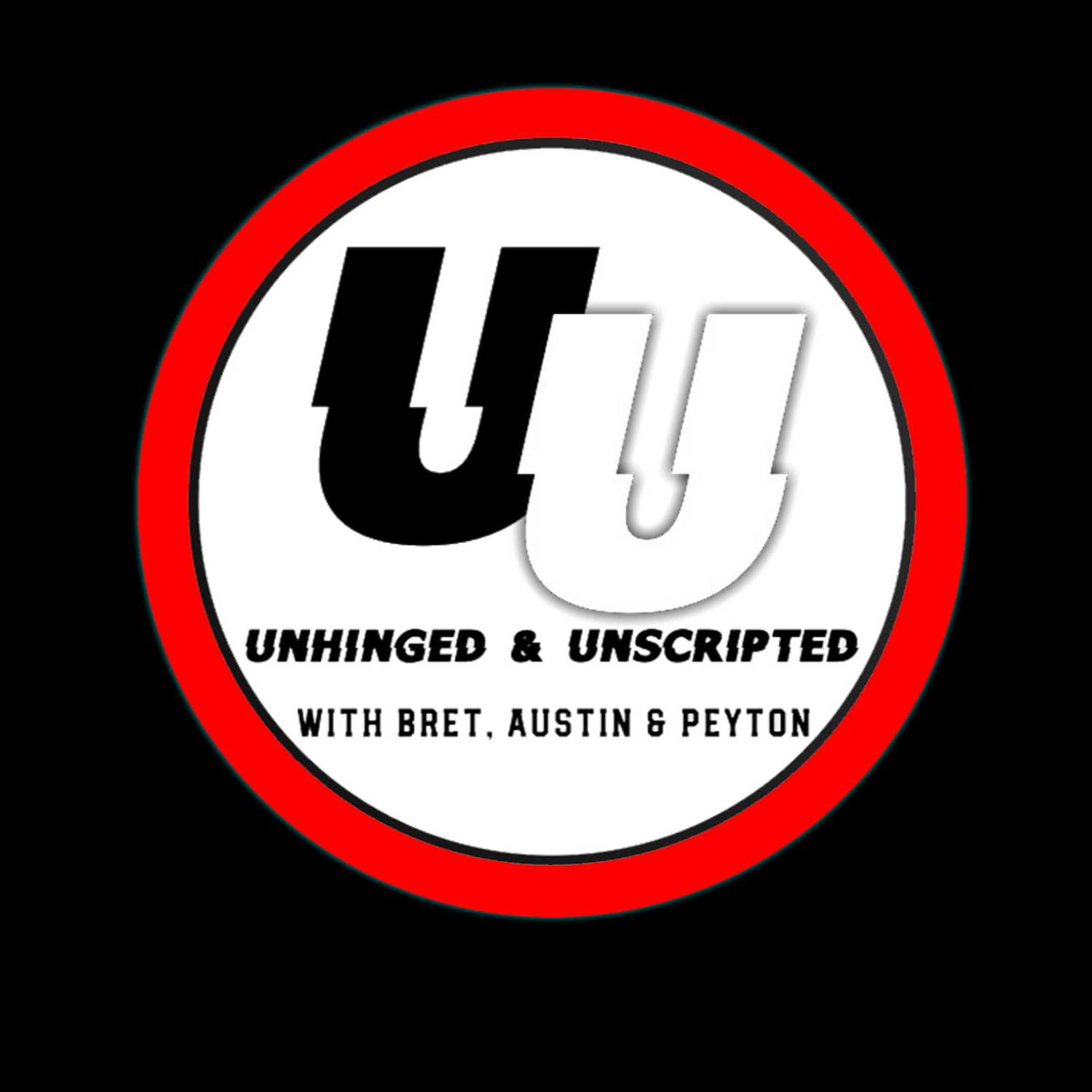 The Unhinged & Unscripted Podcast