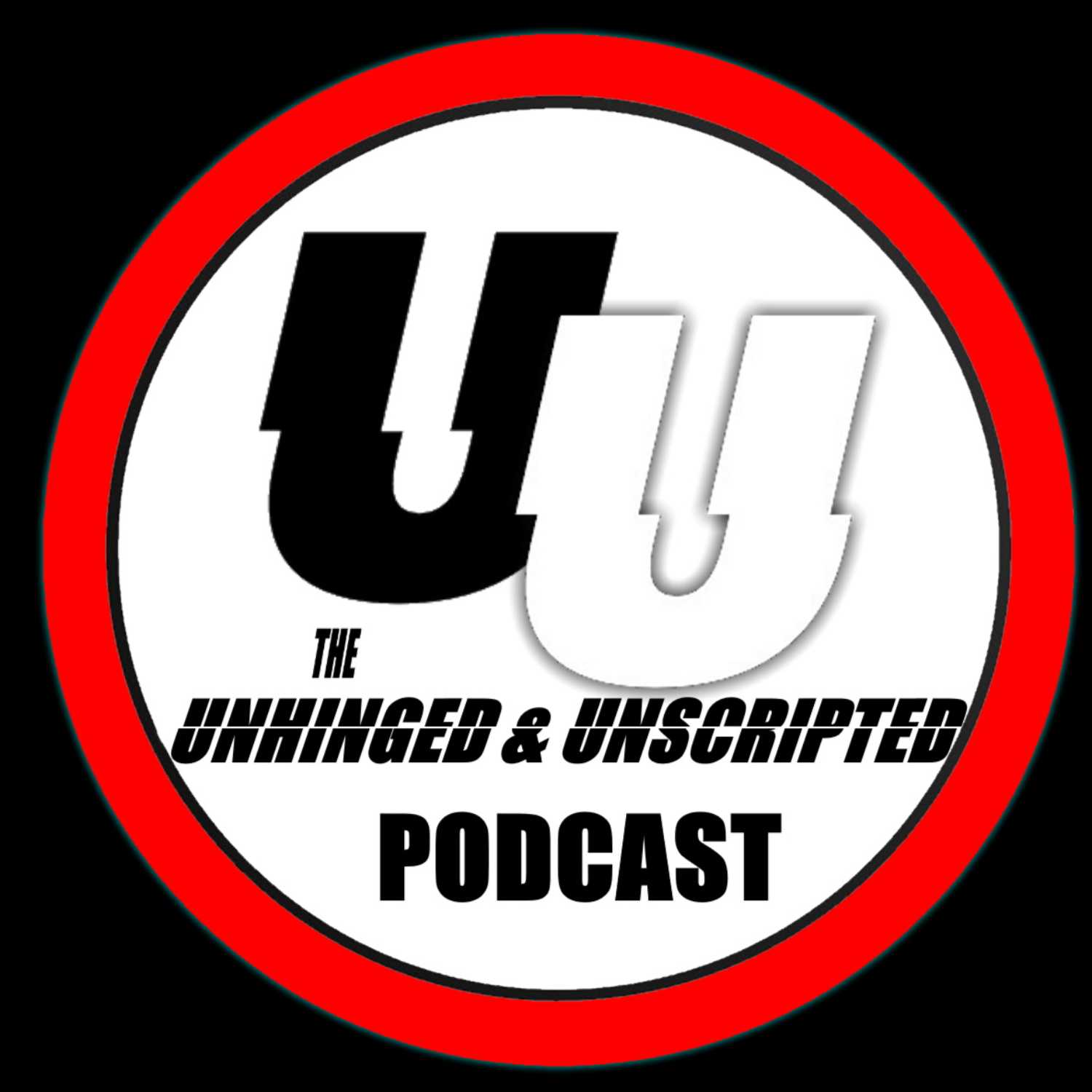 The Unhinged & Unscripted Podcast
