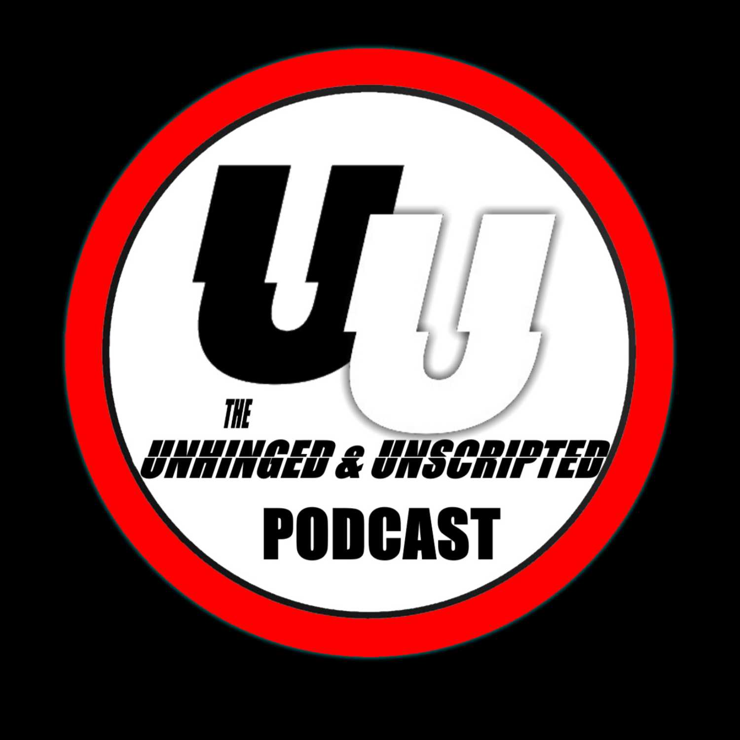 The Unhinged & Unscripted Podcast