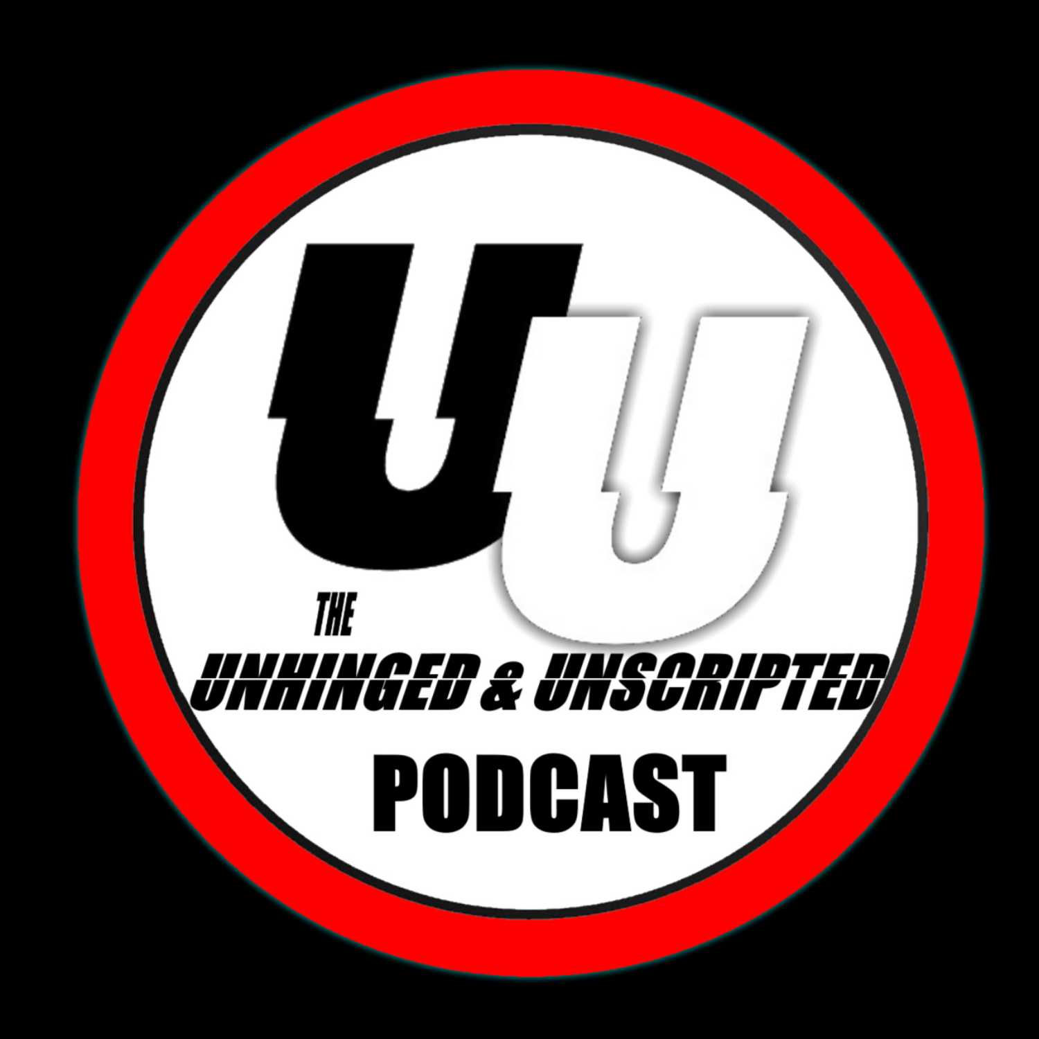 The Unhinged & Unscripted Podcast