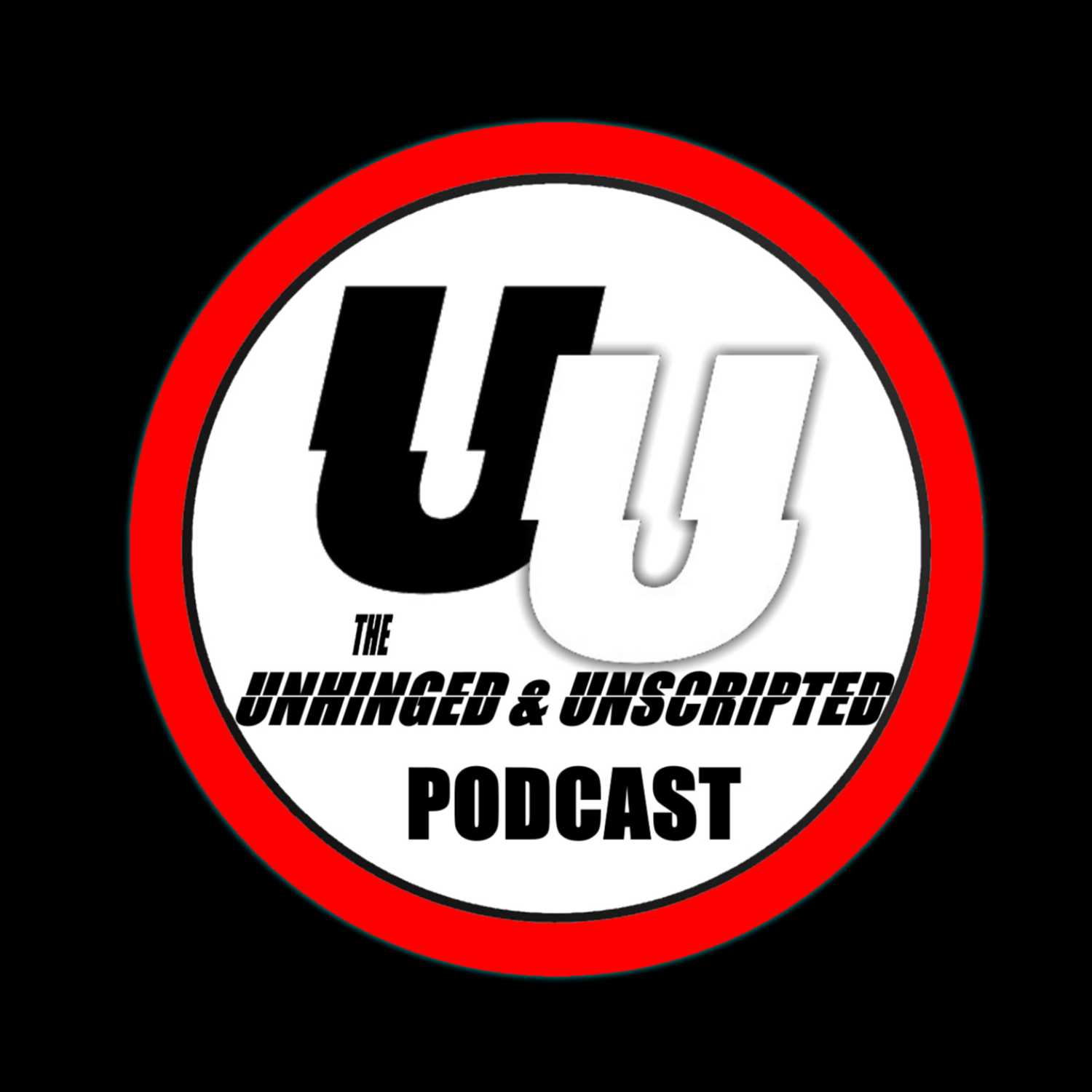 The Unhinged & Unscripted Podcast