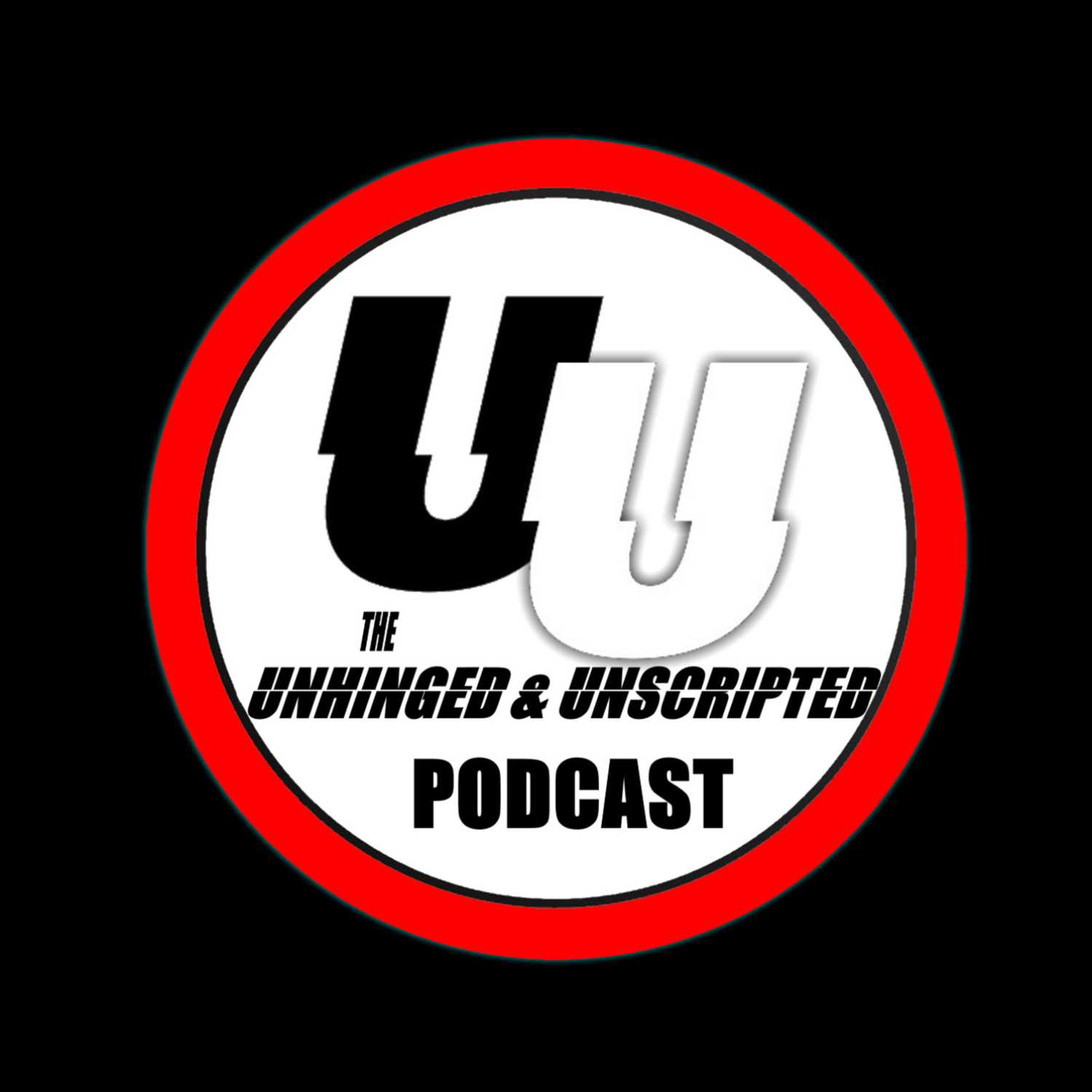 The Unhinged & Unscripted Podcast