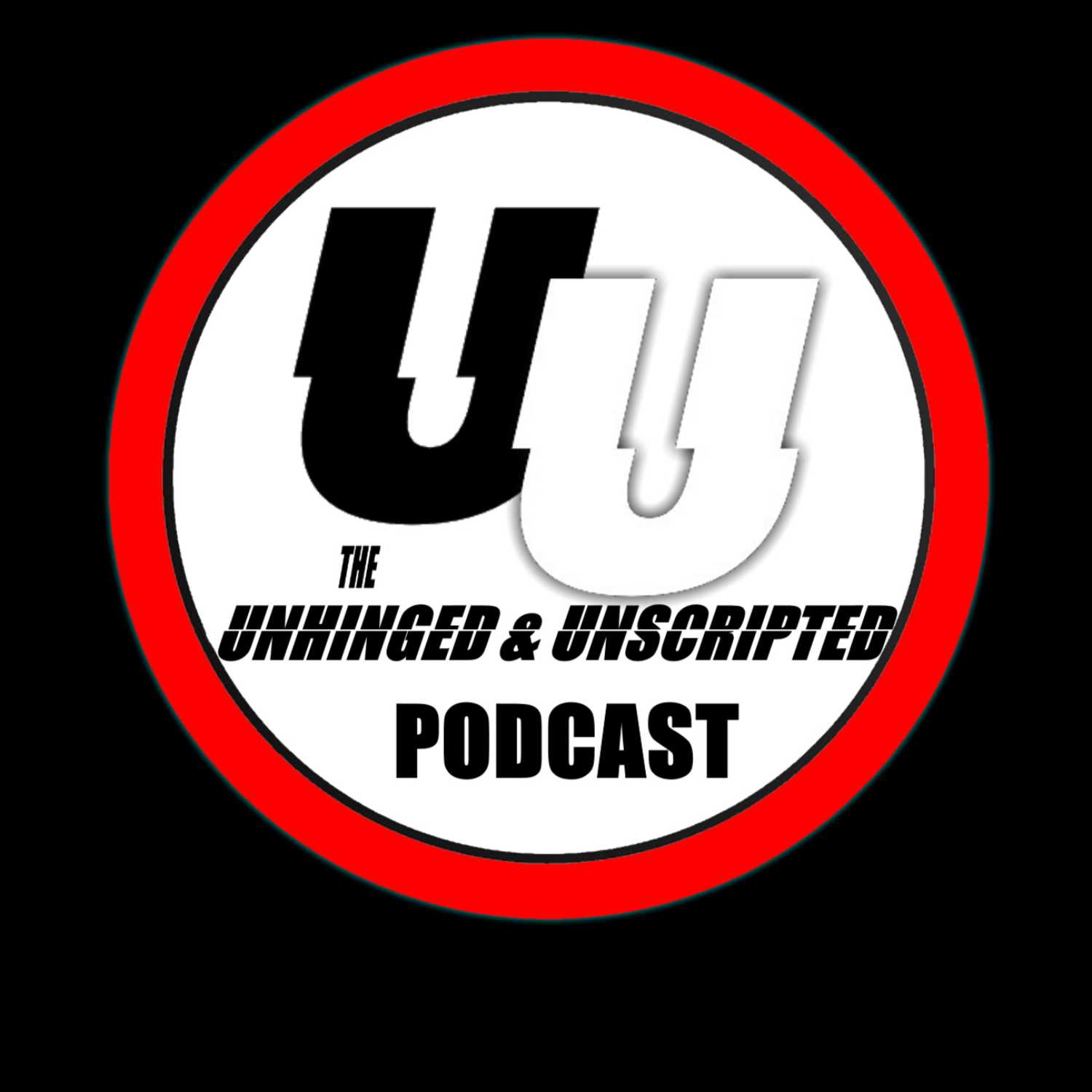 The Unhinged & Unscripted Podcast