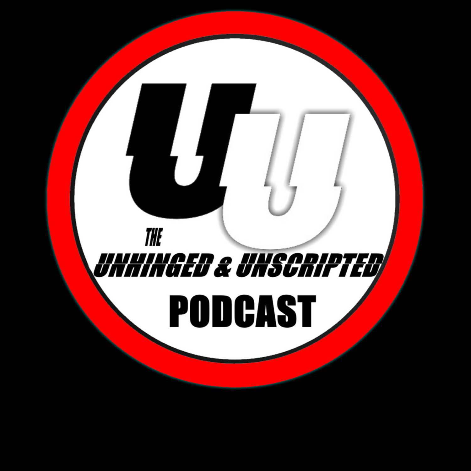 The Unhinged & Unscripted Podcast
