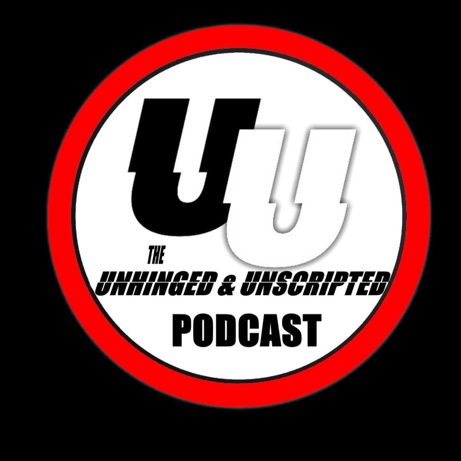 The Unhinged & Unscripted Podcast