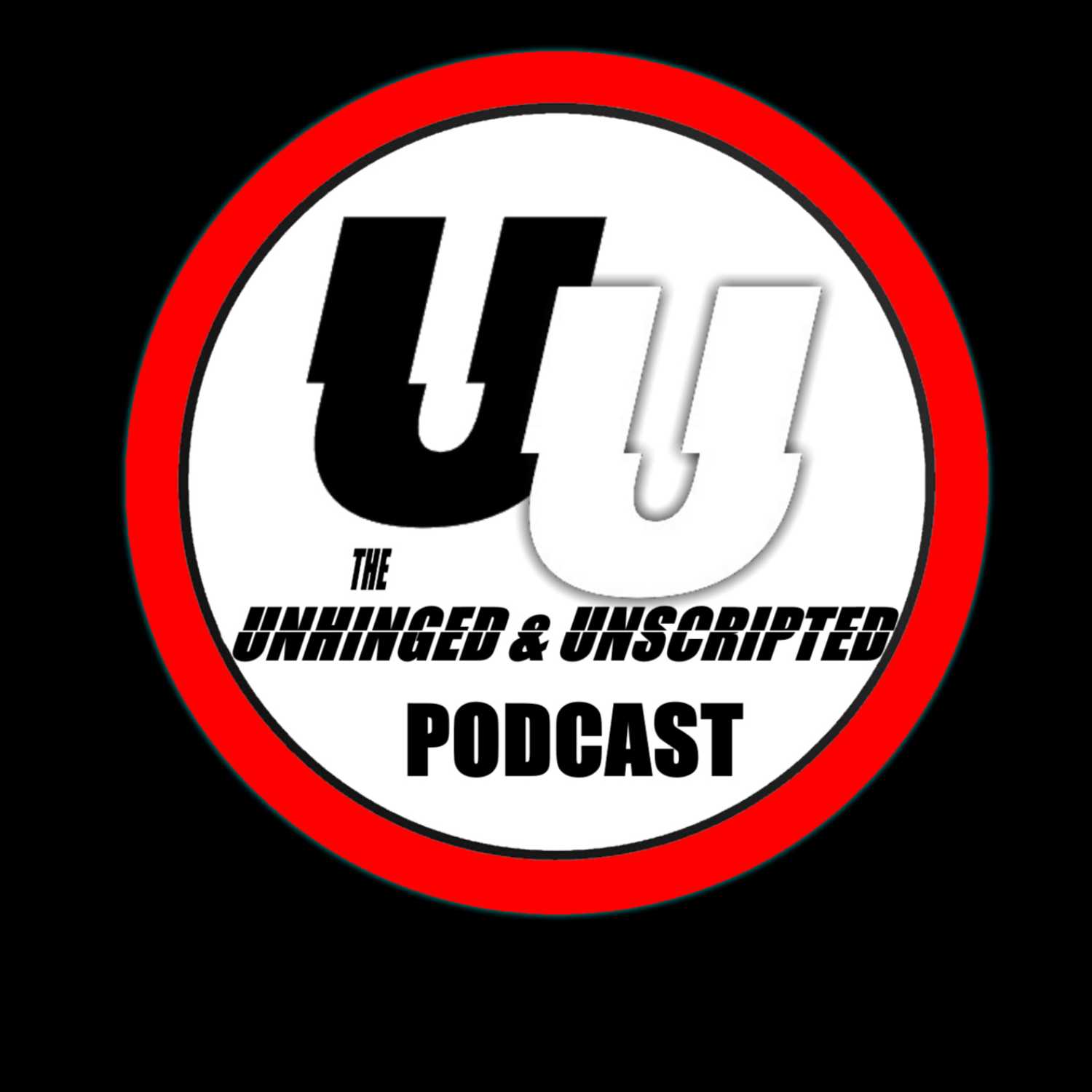 The Unhinged & Unscripted Podcast