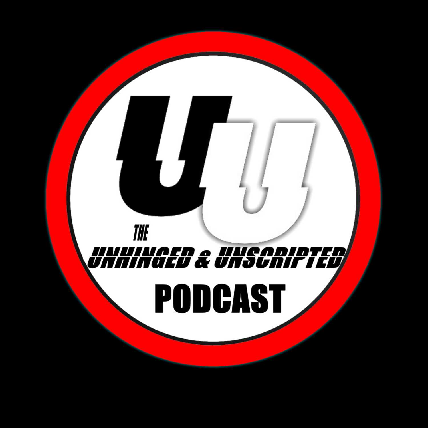 The Unhinged & Unscripted Podcast