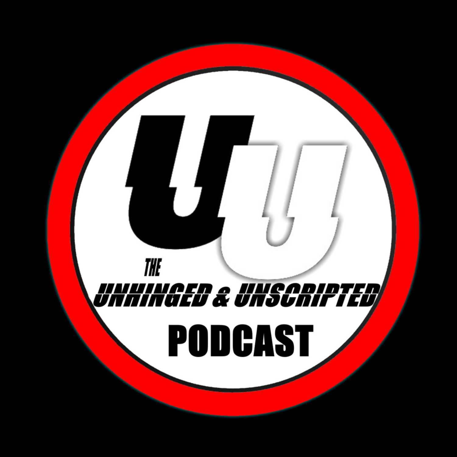 The Unhinged & Unscripted Podcast