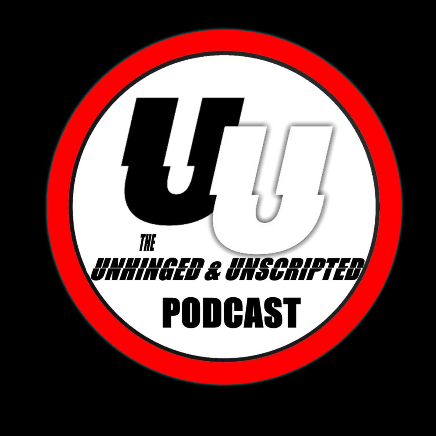 The Unhinged & Unscripted Podcast