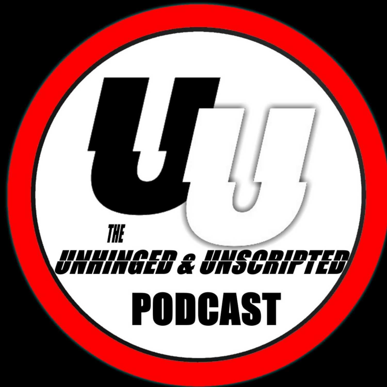 The Unhinged & Unscripted Podcast