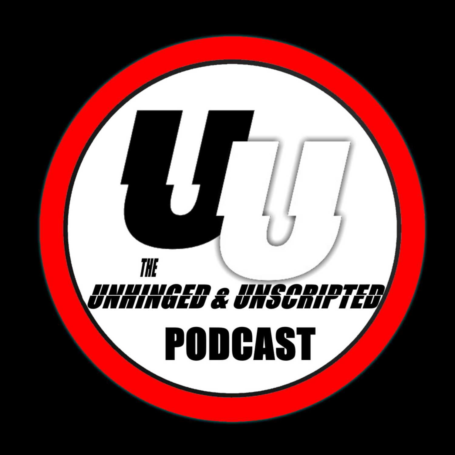The Unhinged & Unscripted Podcast
