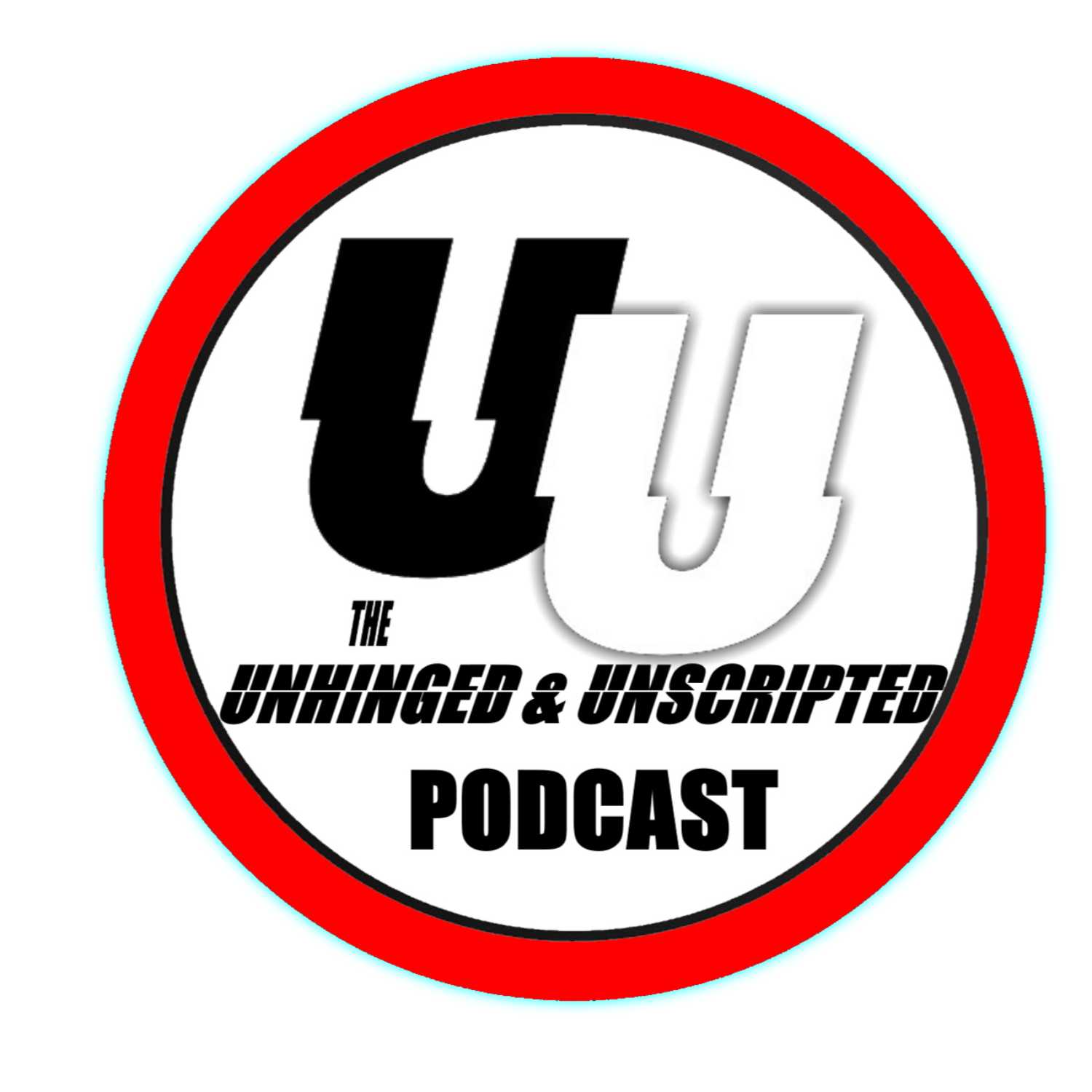The Unhinged & Unscripted Podcast