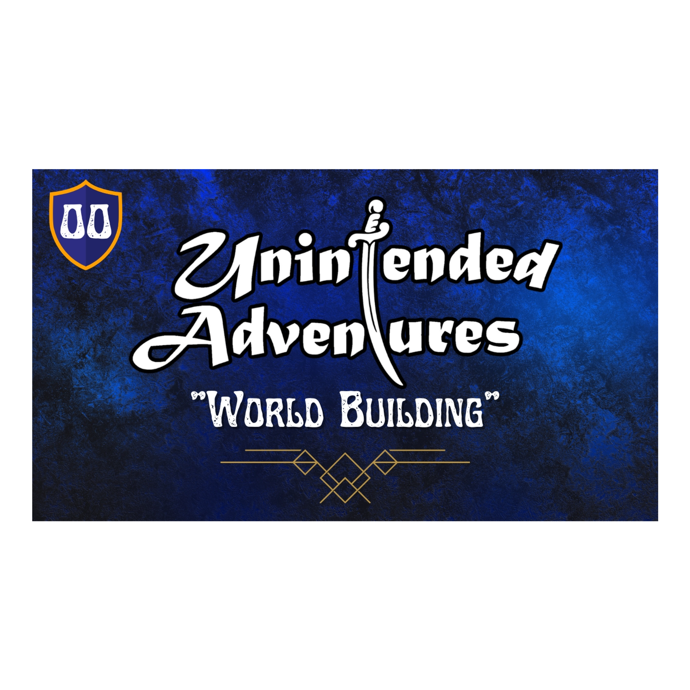 Ep. 00 World building - Unintended Adventures episode artwork