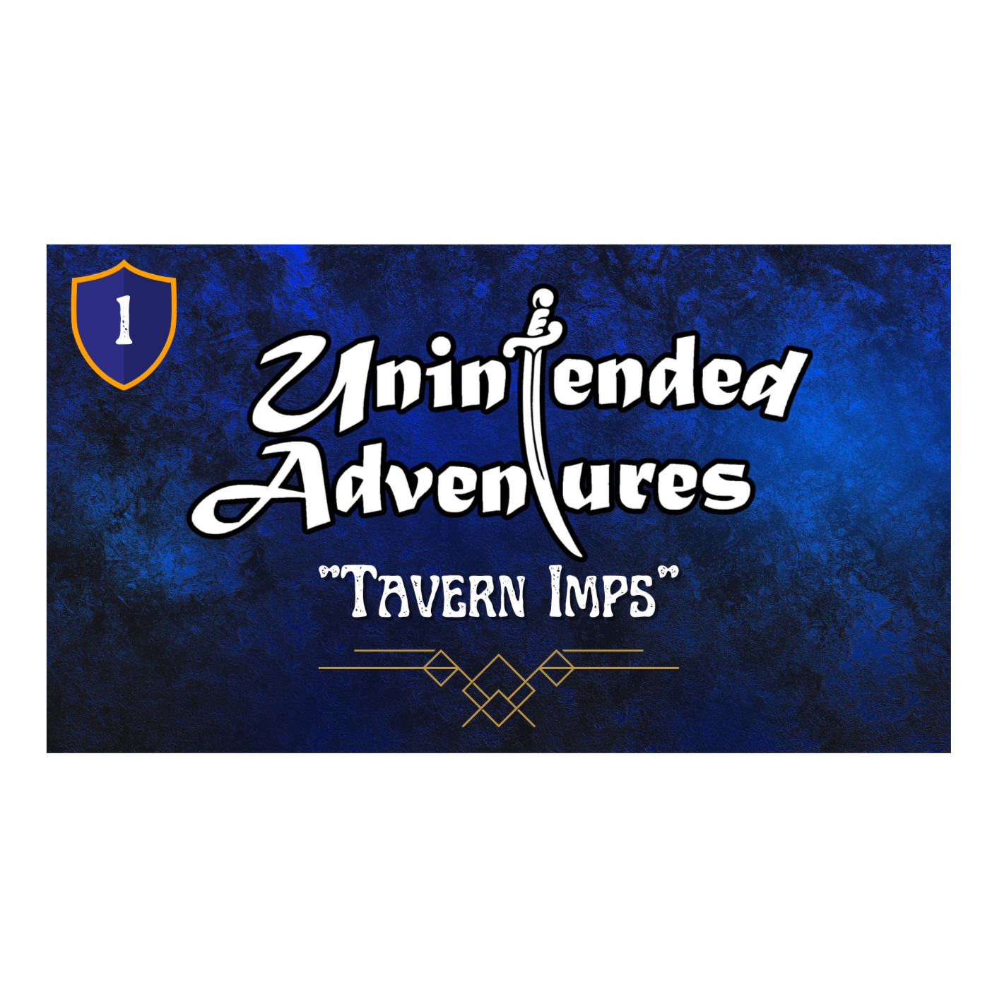Ep 1 - Tavern Imps - Unintended Adventures episode artwork