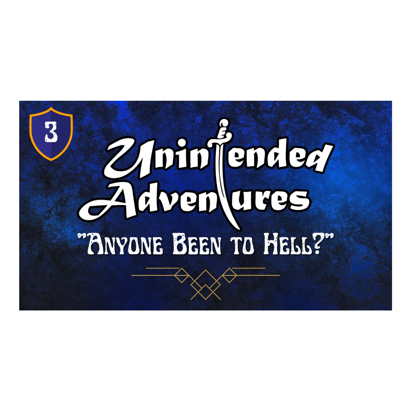 Ep 3 - Anyone been to hell? episode artwork