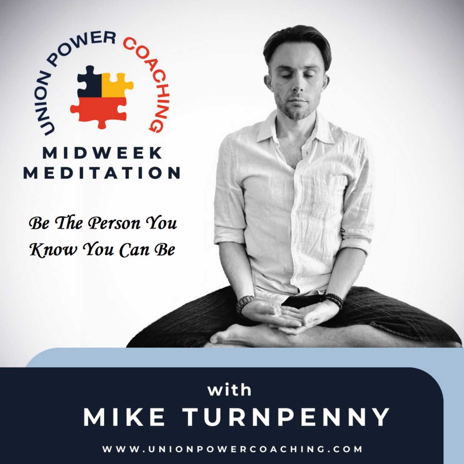 Midweek Meditation 014 - Be The Person You Know That You Can Be