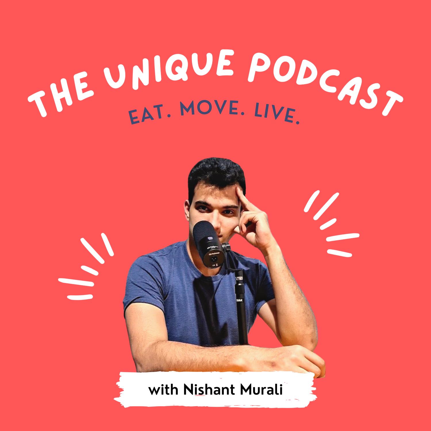 The Unique Podcast with Nishant Murali