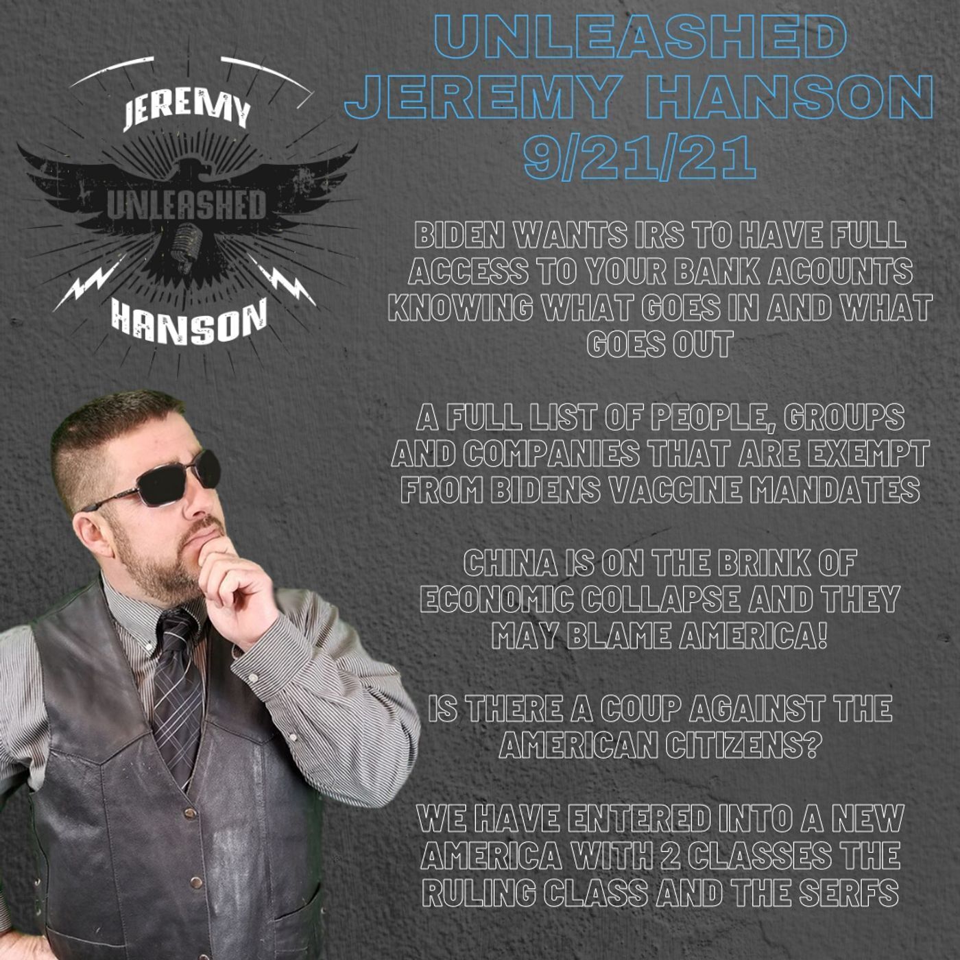 Unleashed Jeremy Hanson 9/21/20 - OUTRAGEOUS Biden wants IRS to have ultimate access to your bank account!! COUP against the PEOPLE!! episode artwork