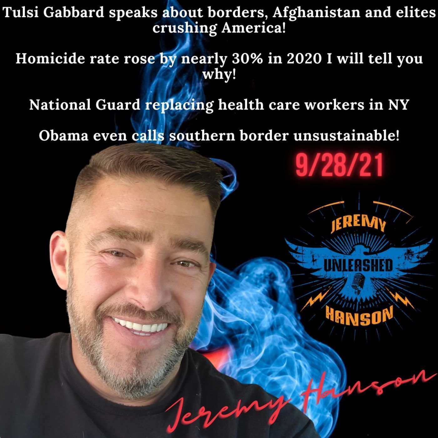 Unleashed Jeremy Hanson 9/28/21  SHAME!!!!  FBI goes after veteran groups rescuing American citizens left behind in Afghanistan!! episode artwork