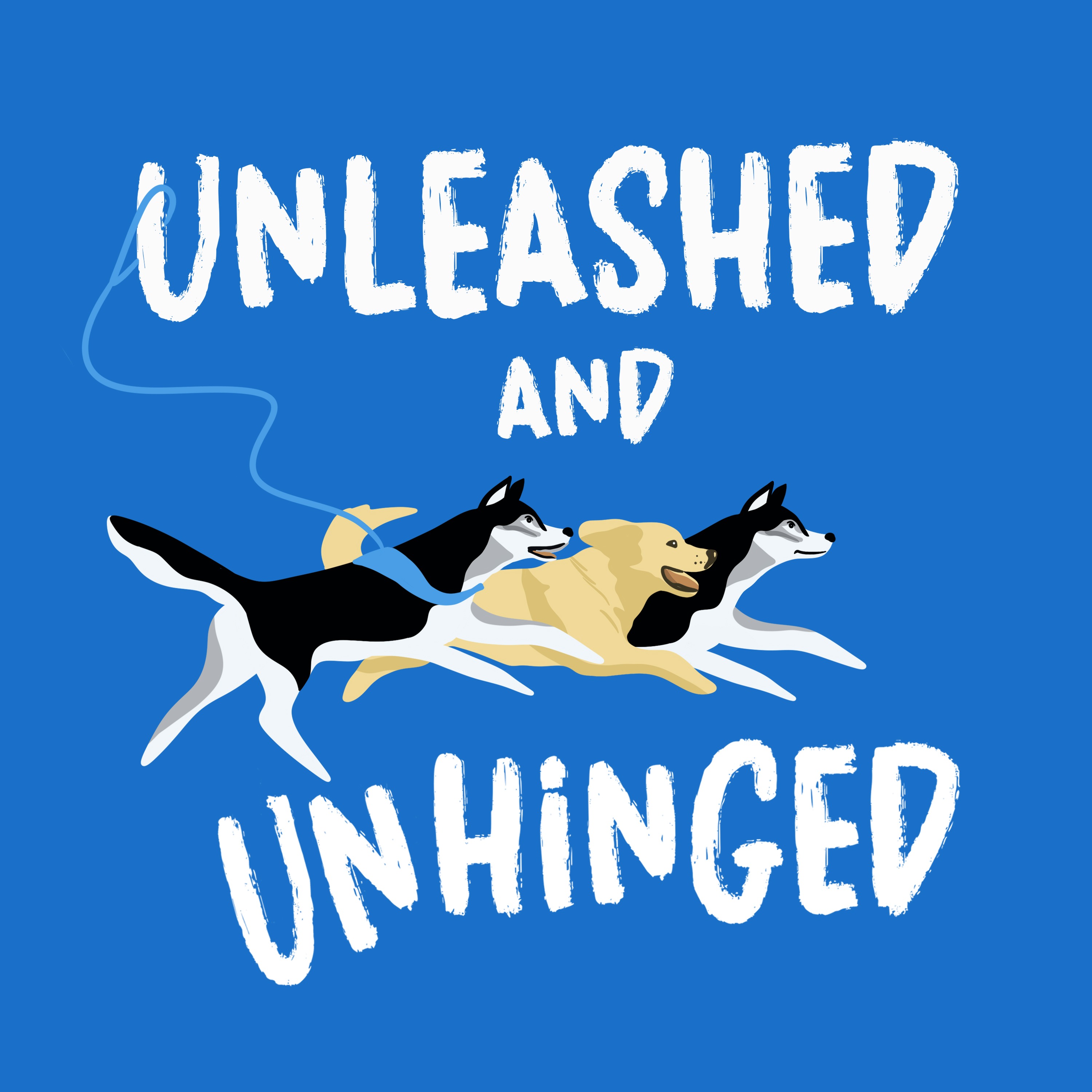 Unleashed and Unhinged
