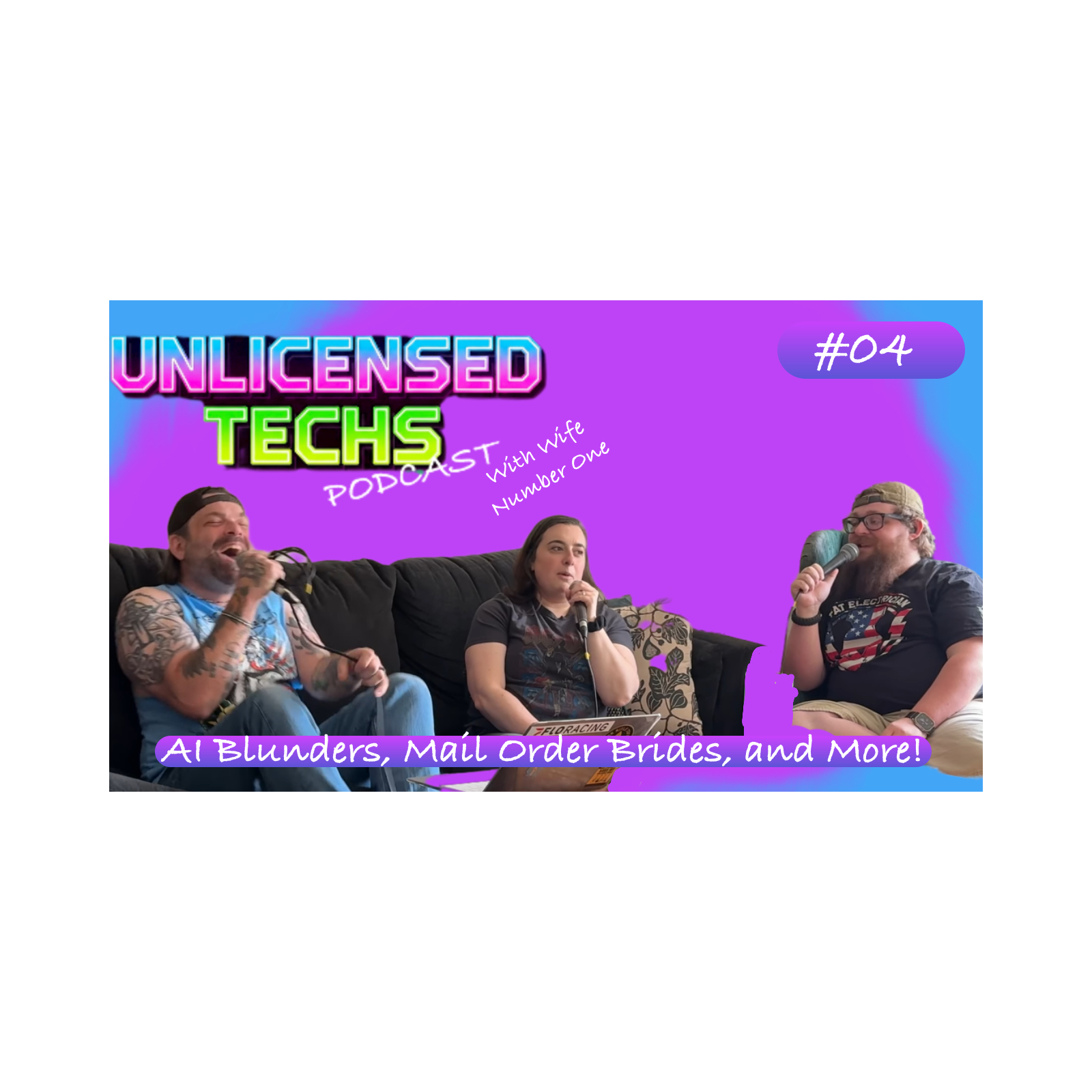 AI Blunders, Mail Order Brides, and More! With Our First Guest | UnlicensedTechsPodcast Ep 04