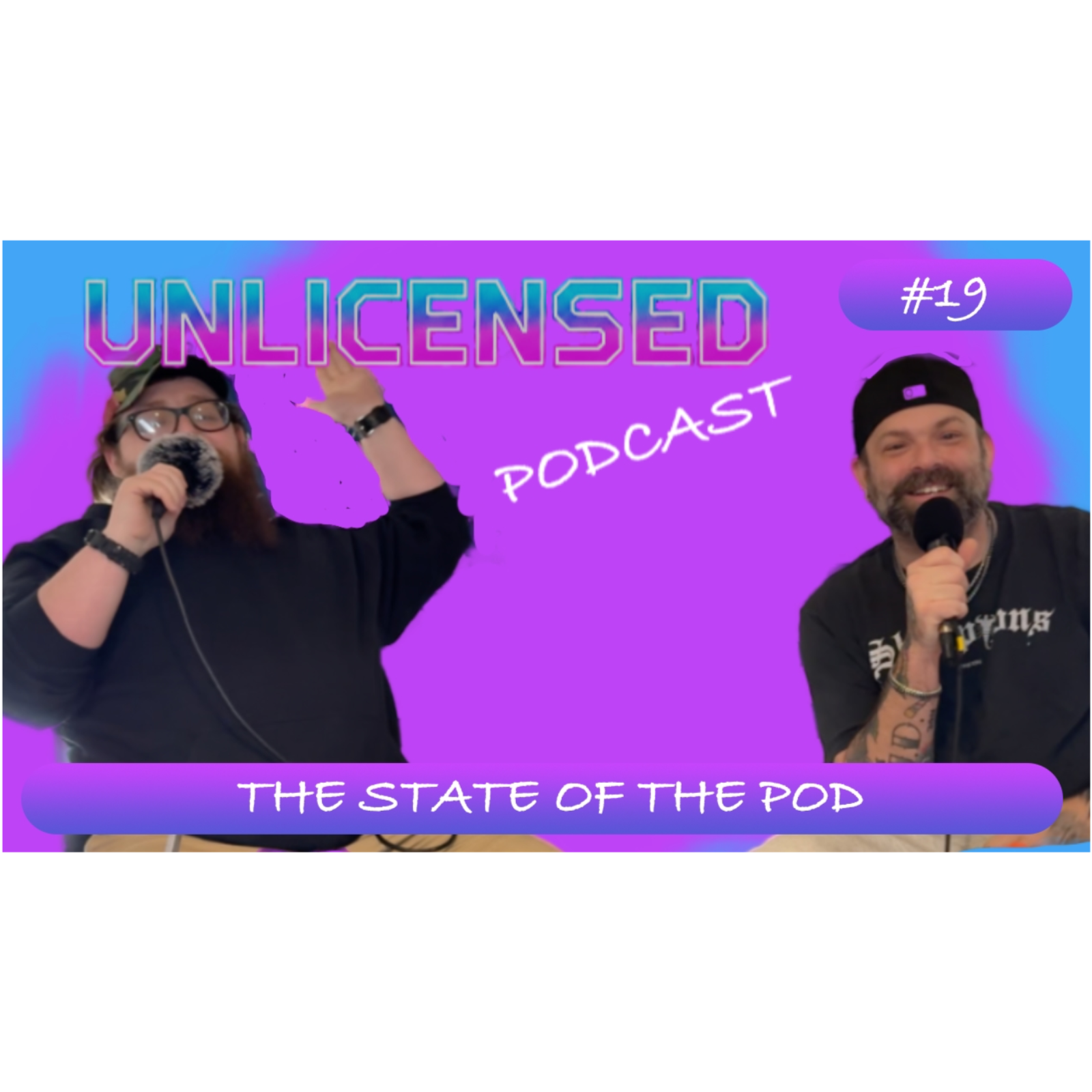 The State Of The POD| UnlicensedTechs 19 episode artwork