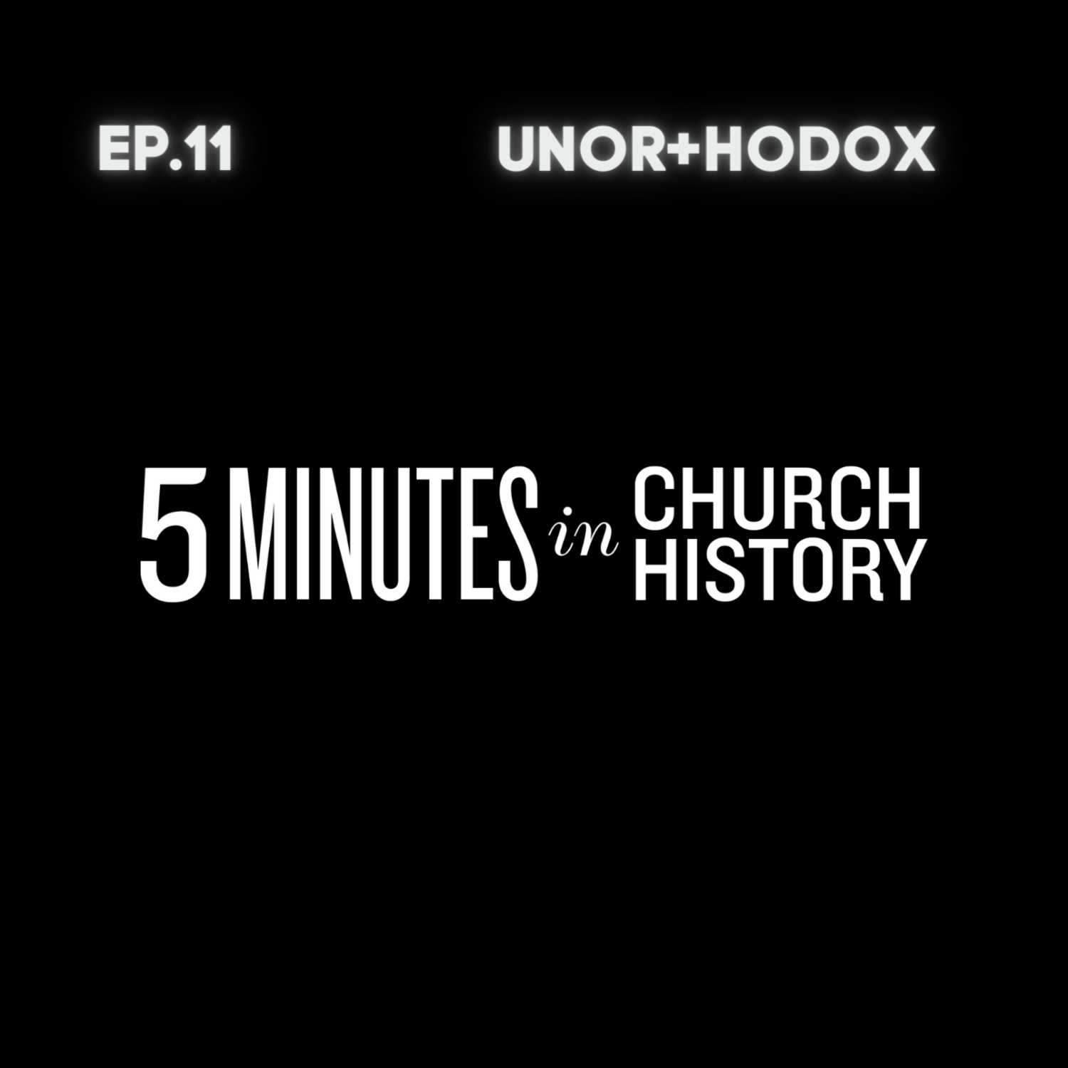 The one on 5 Minutes In Church History The one on 5 Minutes In Church History