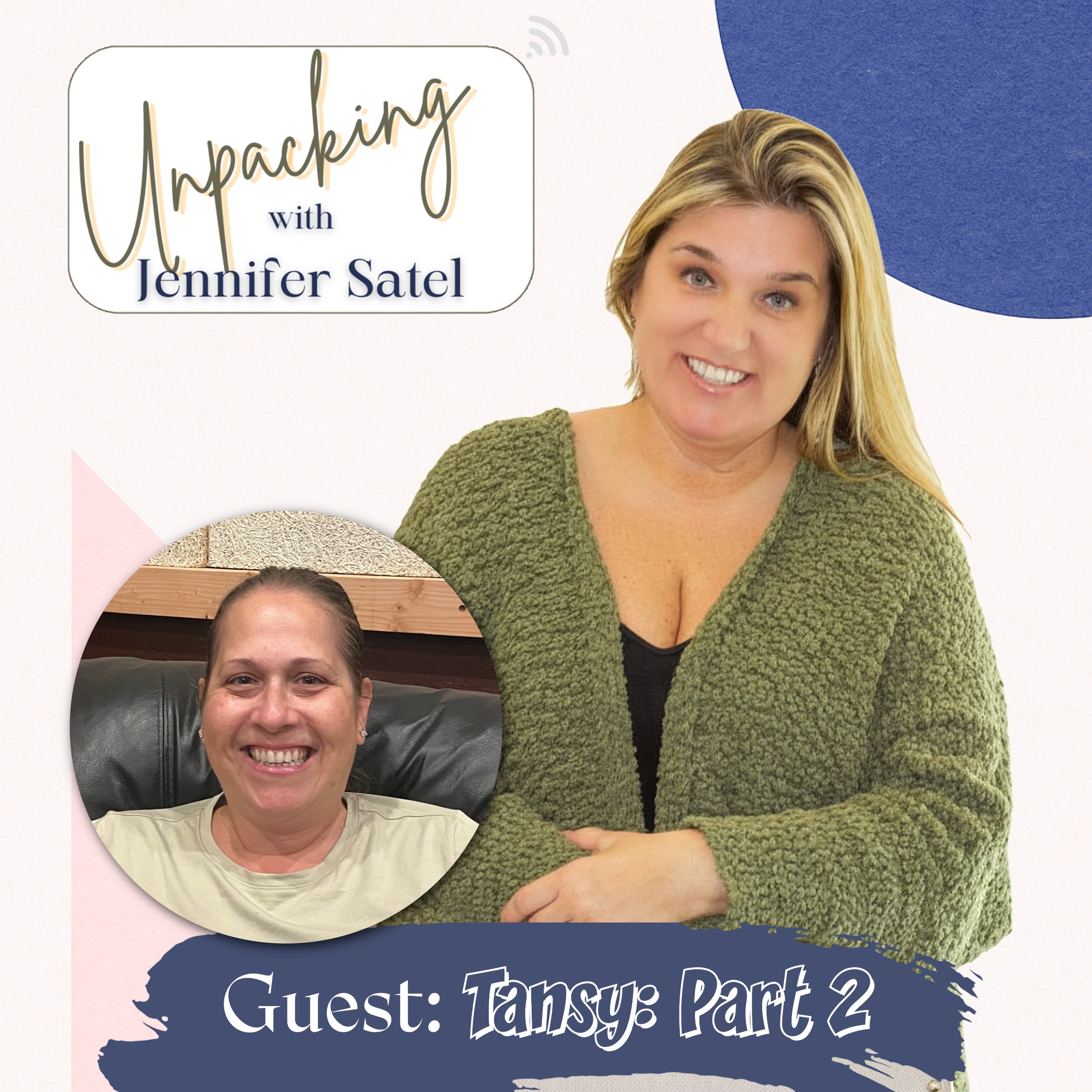 From Frenemies to Family (Part 2): Healing, Loss & Finding the Spark Again | Unpacking with Jennifer & Tansy episode artwork