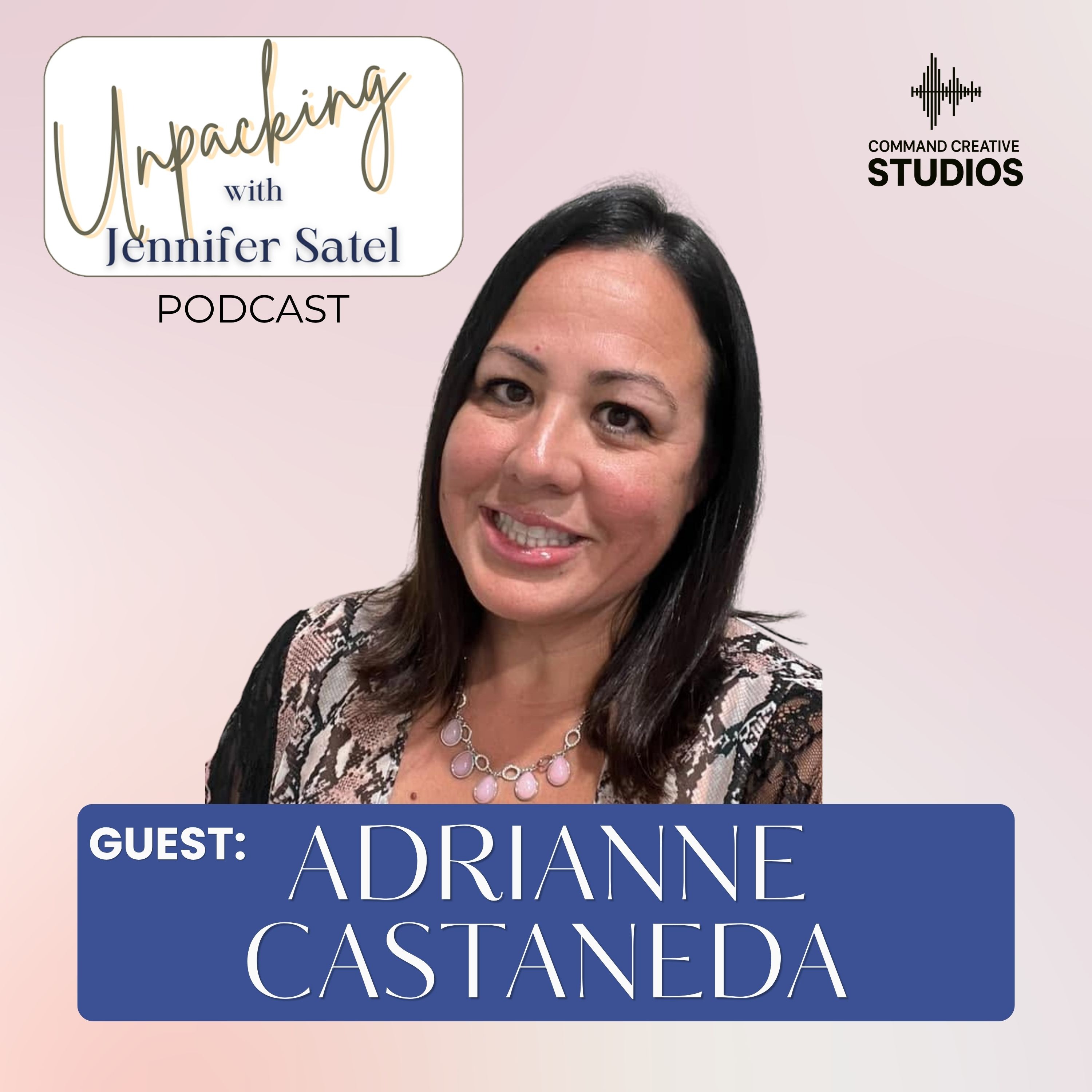 From Grief to Gratitude, Adrianne Castaneda’s Journey Through Loss, Sobriety & Healing episode artwork