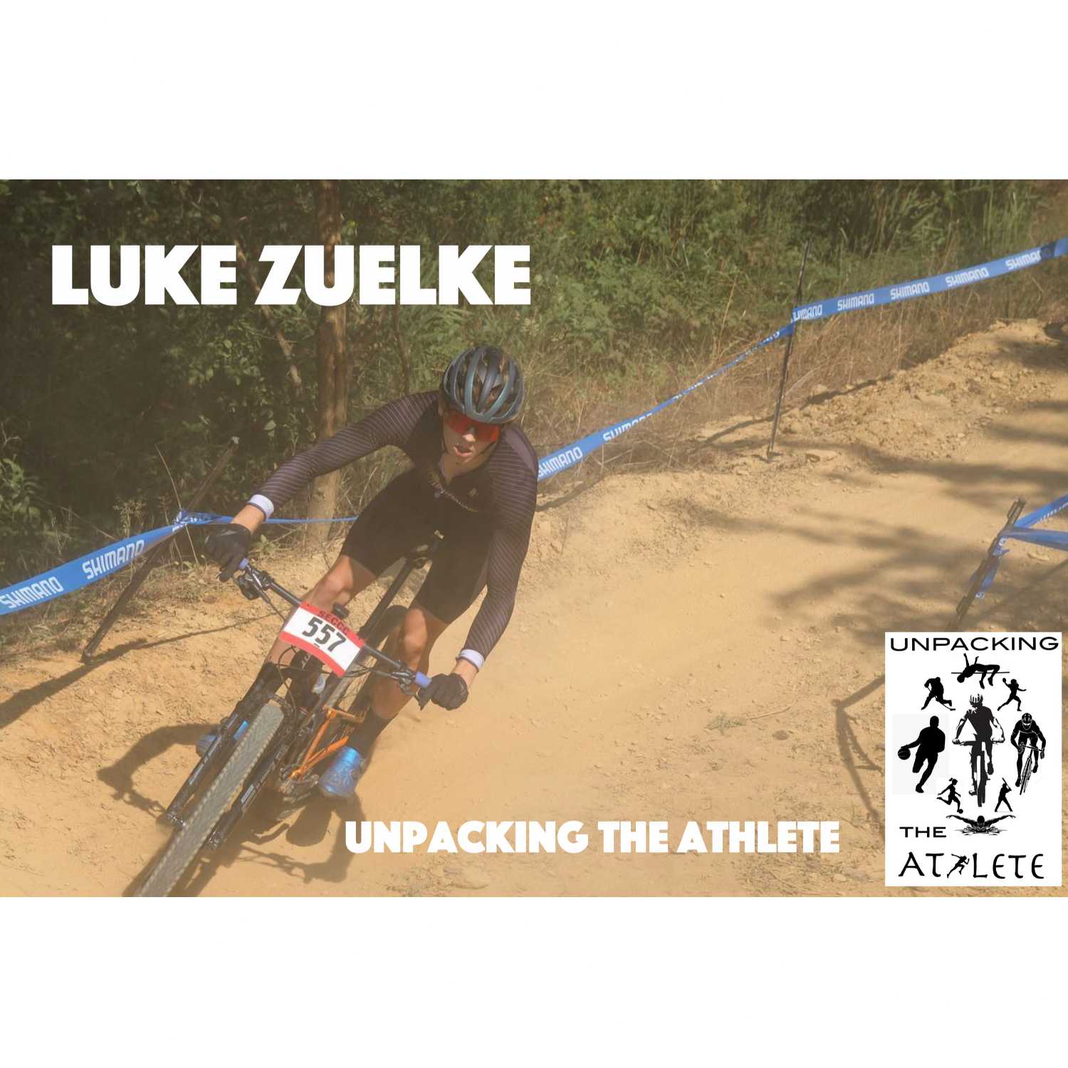 Unpacking Luke Zuelke - First Year Racing the Mountain Bike at College - Episode 30 Unpacking Luke Zuelke - First Year Racing the Mountain Bike at College - Episode 30