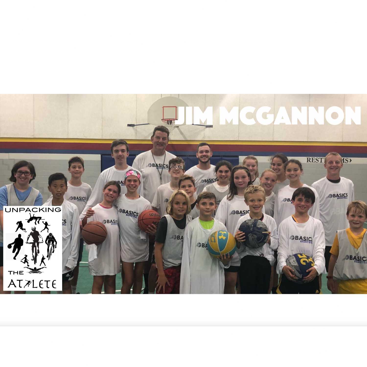 Unpacking Jim McGannon - Gain the Competitive Edge With Fundamentals, Skills, Mental Strength in Athletes  - Episode 37 Unpacking Jim McGannon - Gain the Competitive Edge With Fundamentals, Skills, Mental Strength in Athletes  - Episode 37