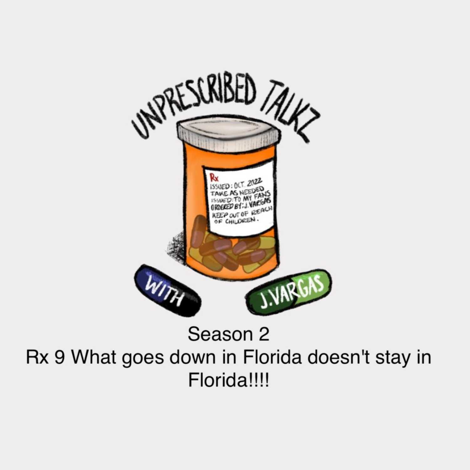 Unprescribed Talkz with J.Vargas