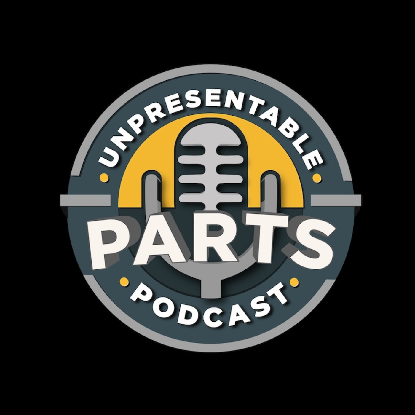 Welcome to the Unpresentable Parts Podcast