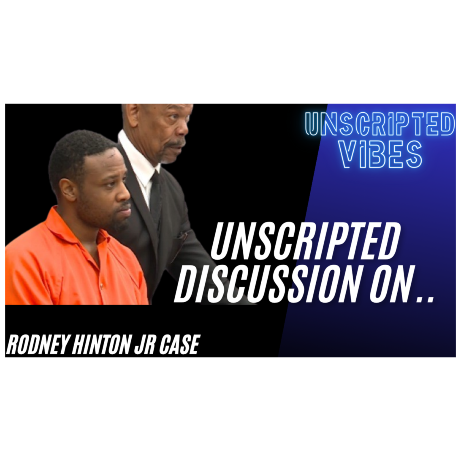 Unscripted Views On The Hinton Case  episode artwork