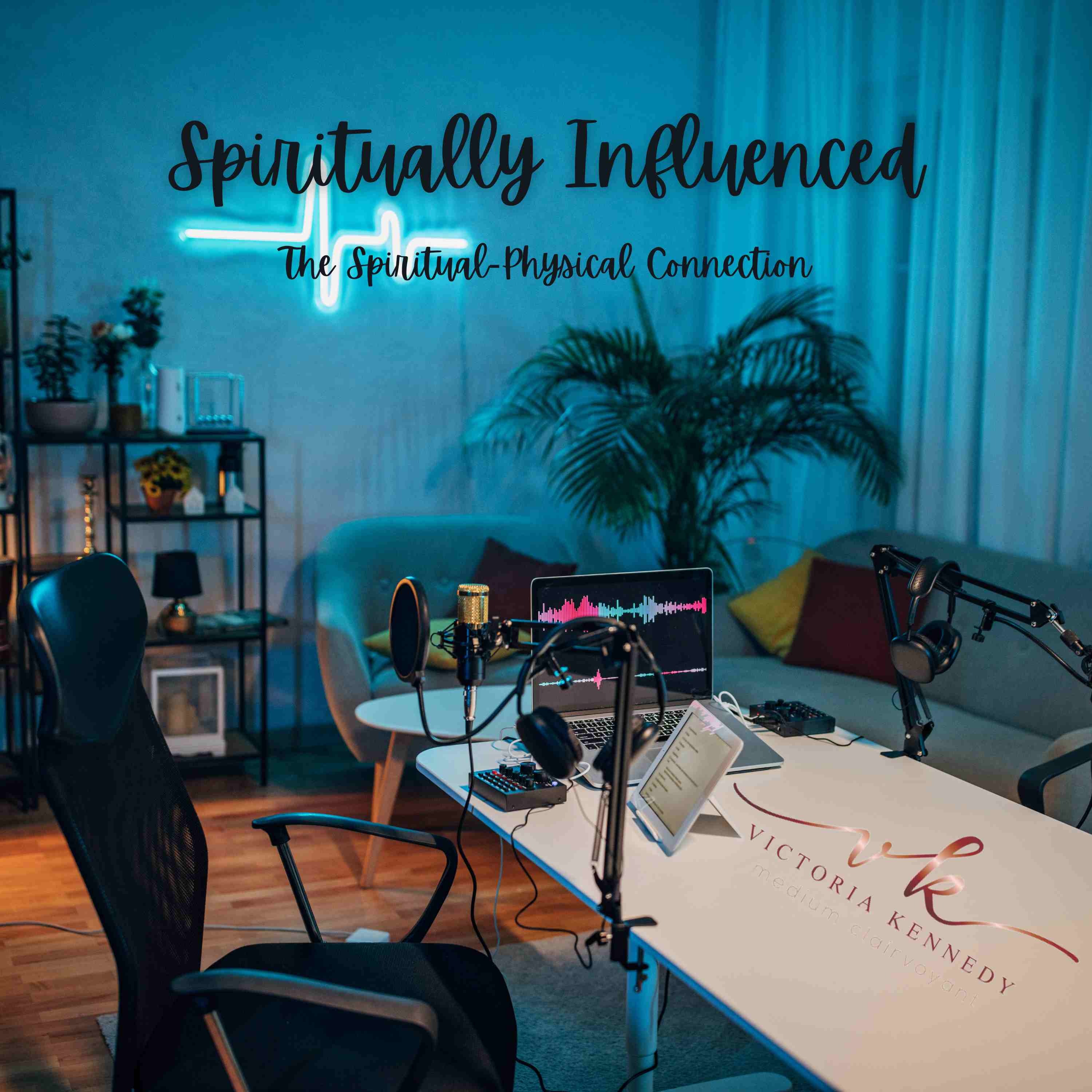 Spiritually Influenced - The Spiritual-Physical Connection episode artwork