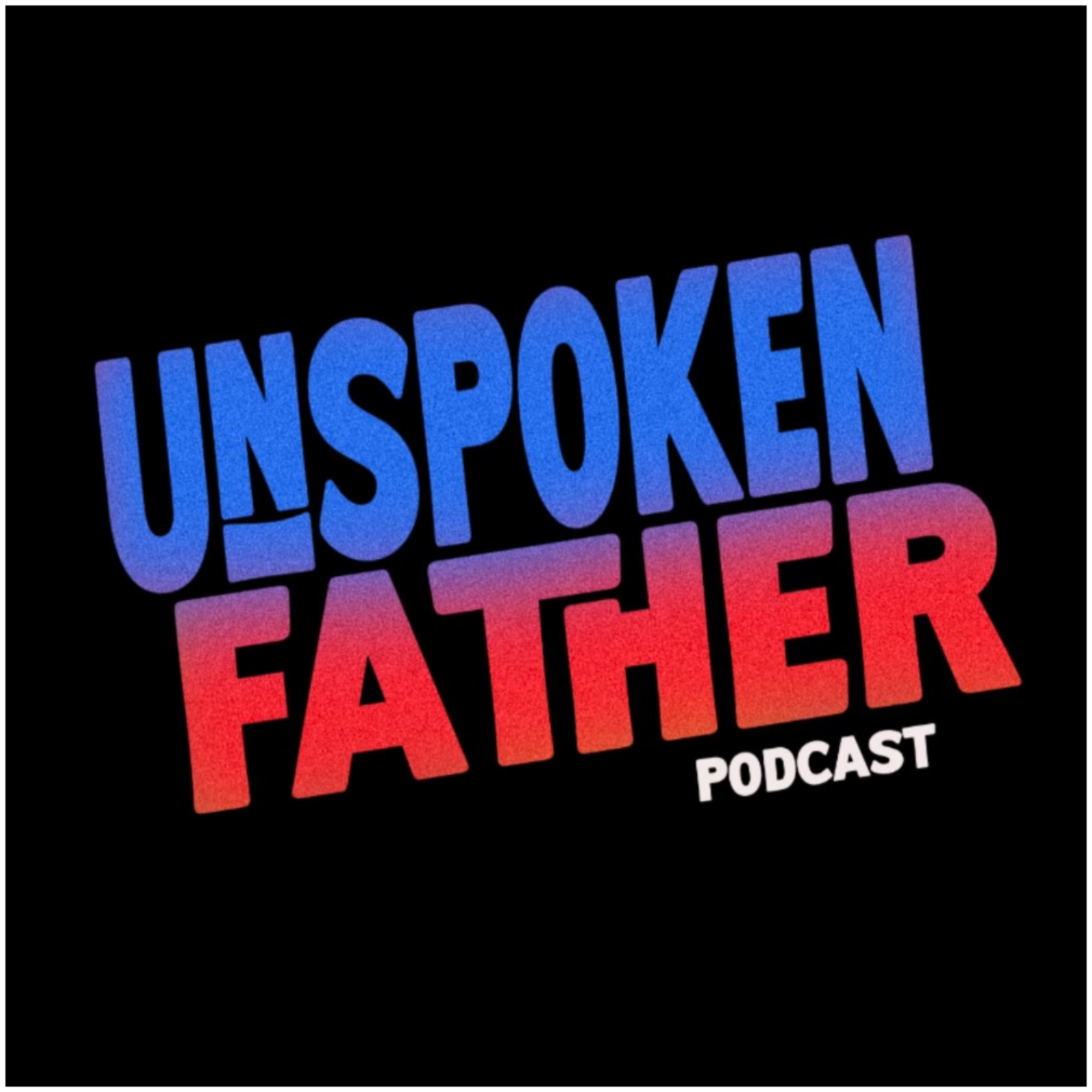 Unspoken Father podcast cover art