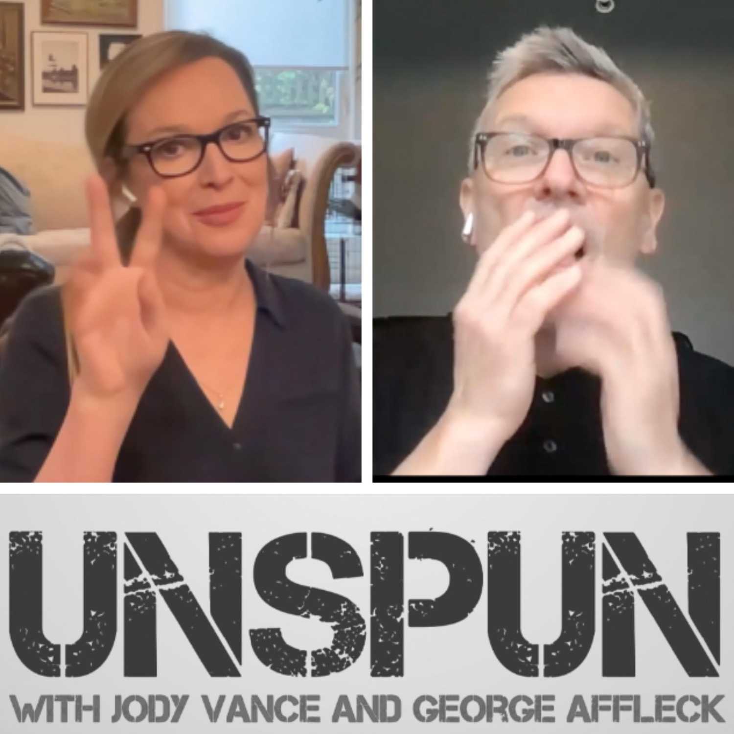 UnSpun with Jody Vance and George Affleck