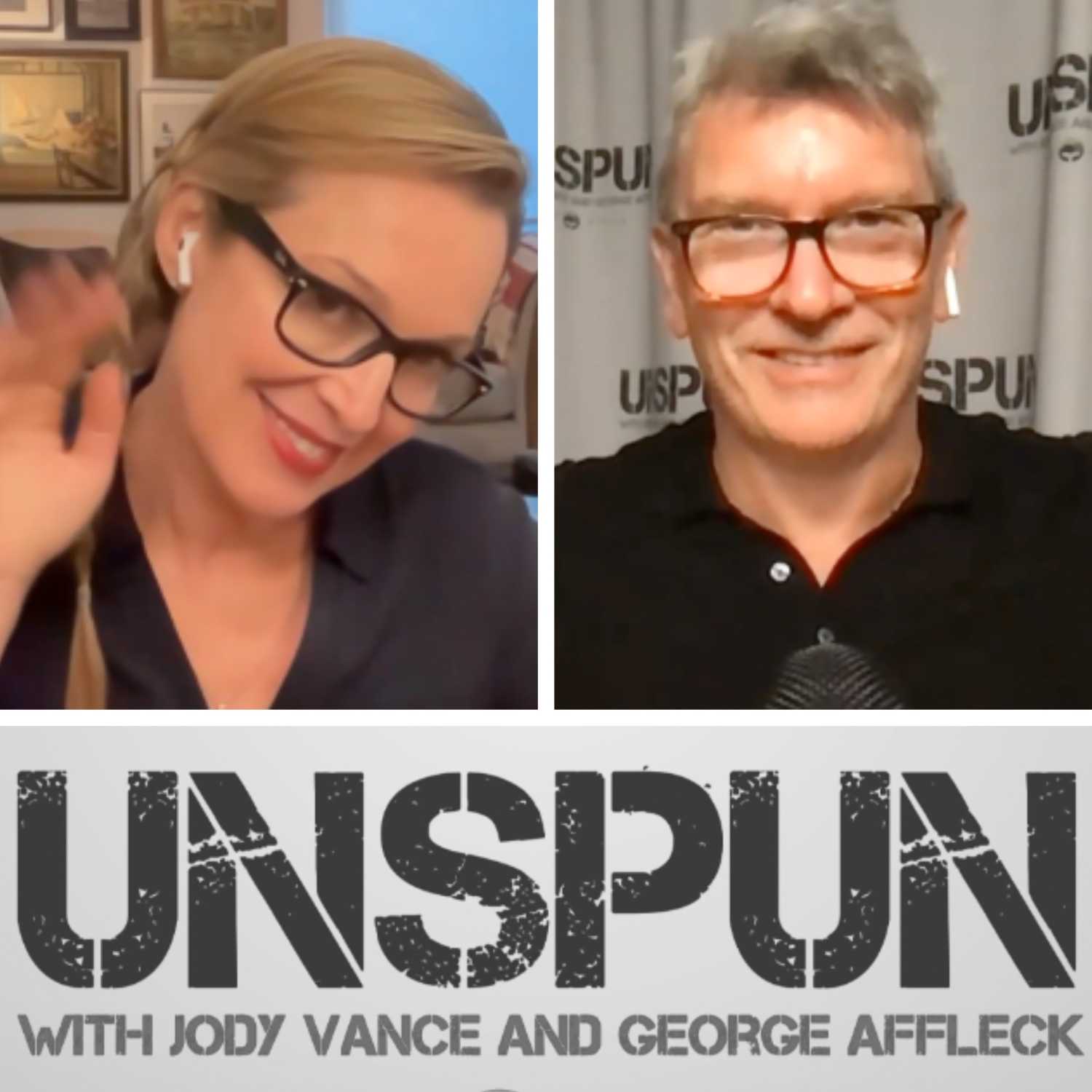 UnSpun with Jody Vance and George Affleck