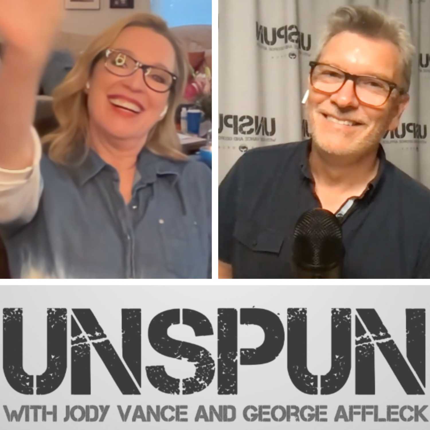 UnSpun with Jody Vance and George Affleck