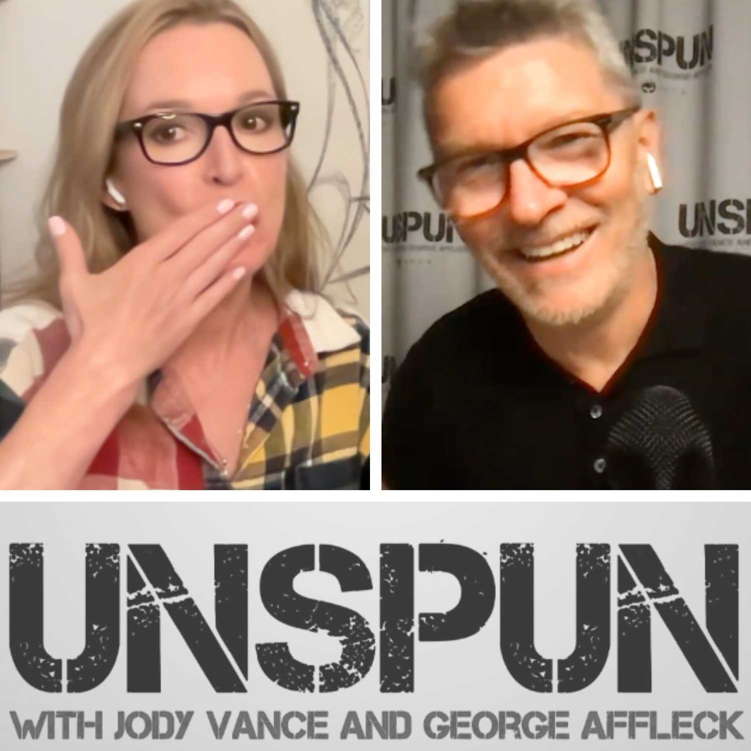 UnSpun with Jody Vance and George Affleck