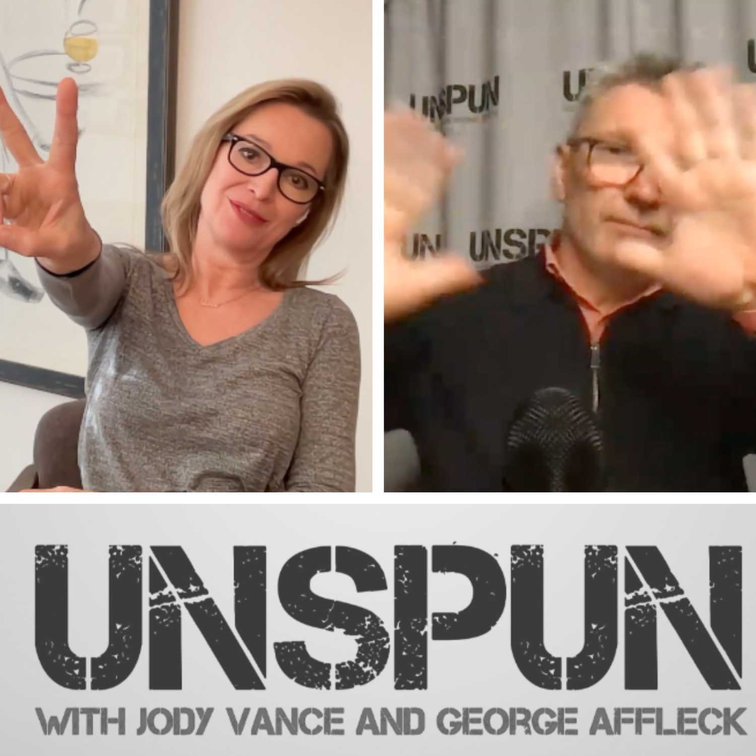 UnSpun with Jody Vance and George Affleck
