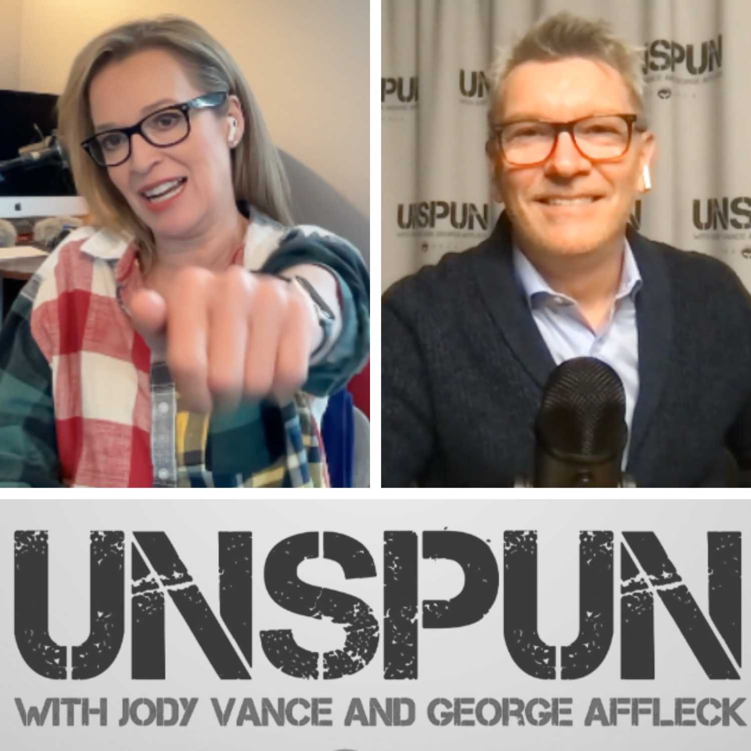 UnSpun with Jody Vance and George Affleck