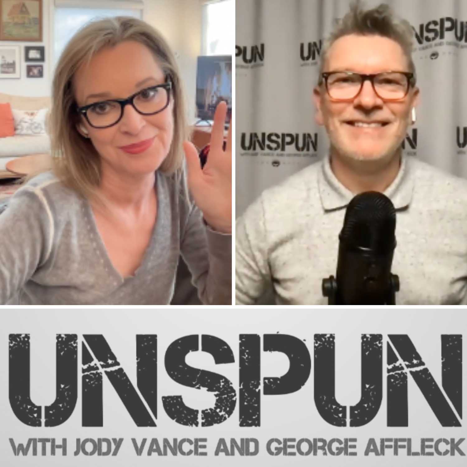 UnSpun with Jody Vance and George Affleck