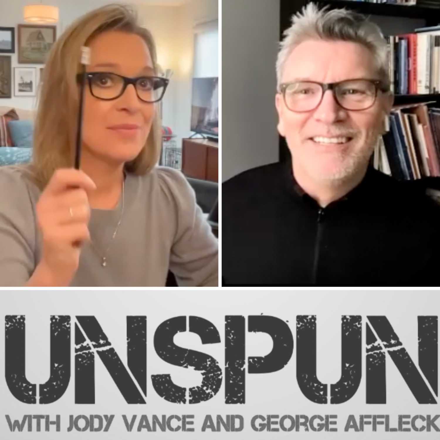UnSpun with Jody Vance and George Affleck