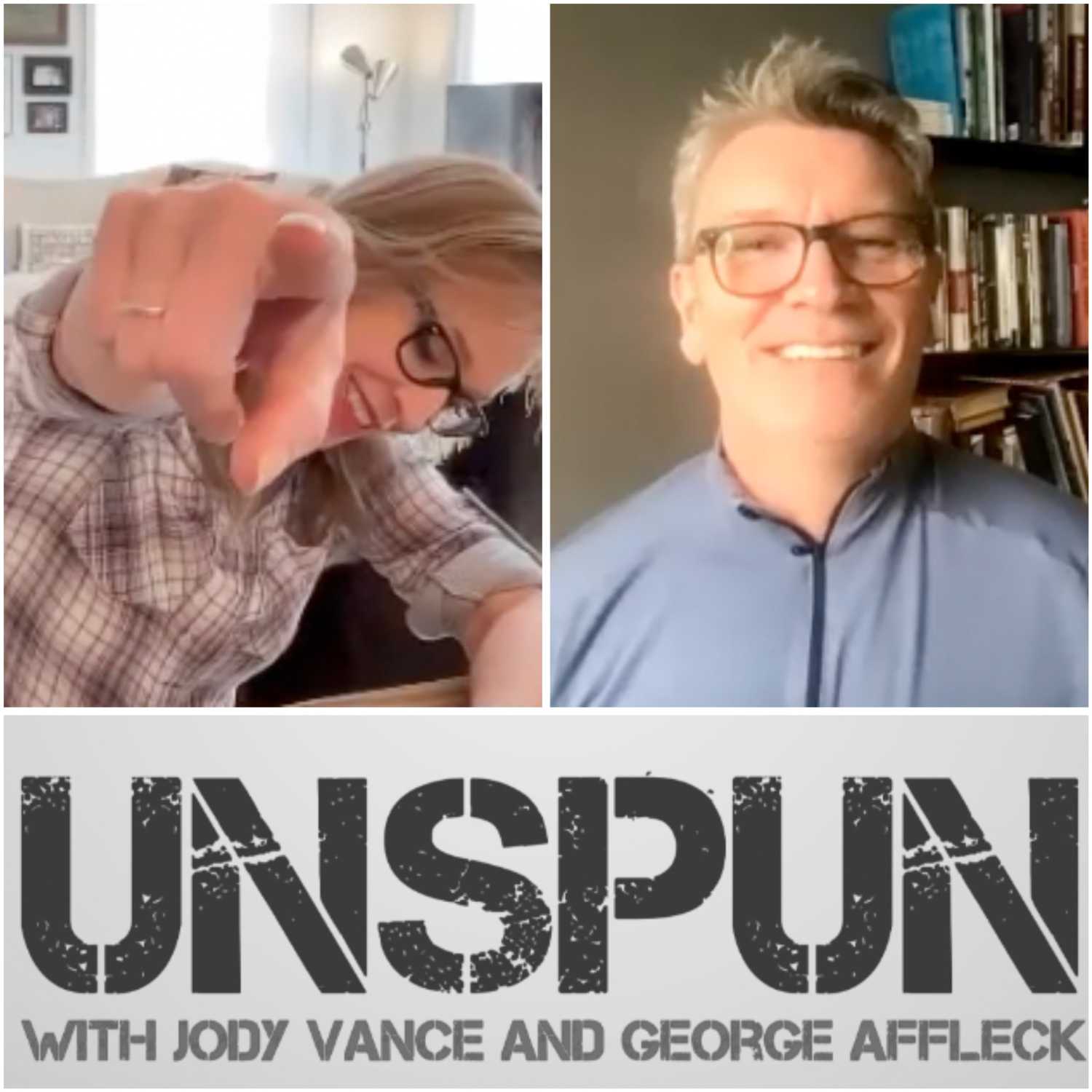 UnSpun with Jody Vance and George Affleck