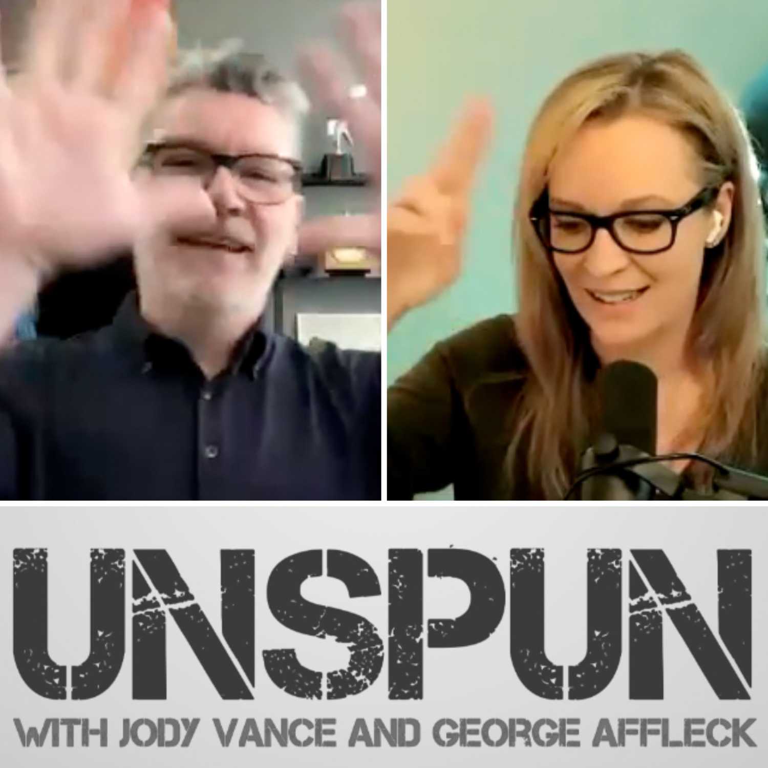 UnSpun with Jody Vance and George Affleck