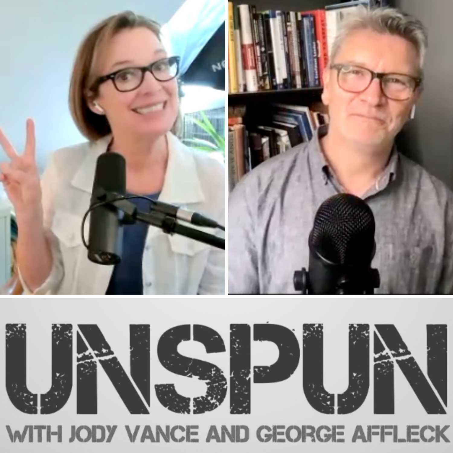 UnSpun with Jody Vance and George Affleck